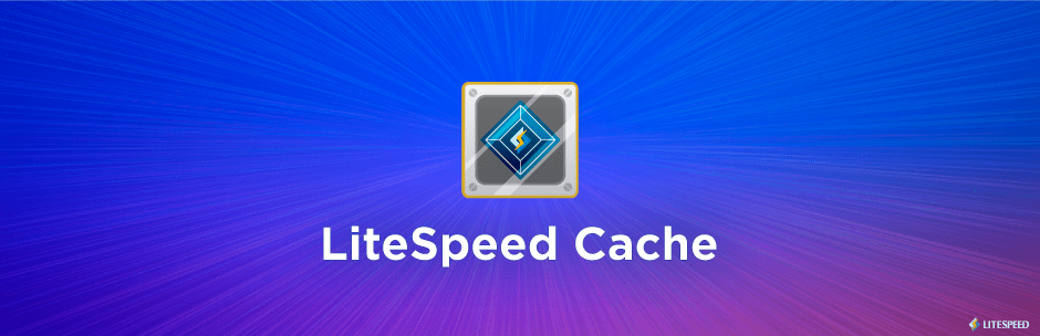 Litespeed Cache Nedir?