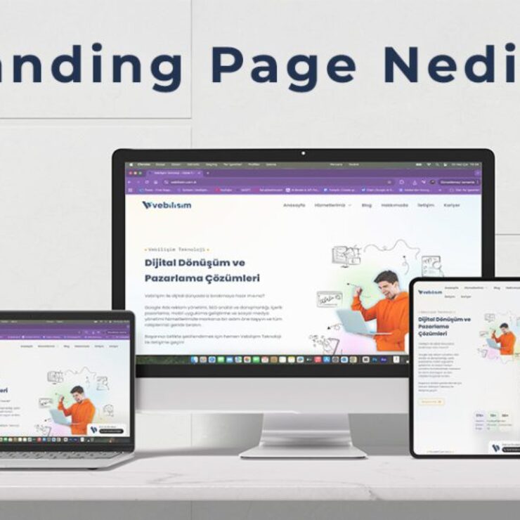 Landing Page (Açılış Sayfası) Nedir? Dönüşüm İçin Nasıl Tasarlanmalı?