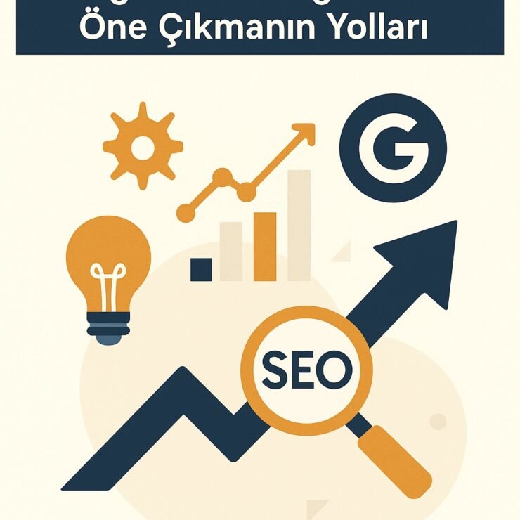 SEO 2025 Trendleri: Google’ın Yeni Algoritmasında Öne Çıkmanın Yolları
